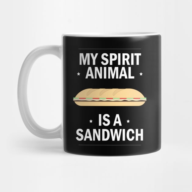 My Spirit Animal is a Sandwich (v. 2) by Avengedqrow